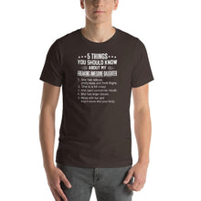 Load image into Gallery viewer, Mom quote,5 things you should about my freaking awesome daughter Unisex T-Shirt