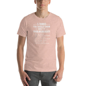 Mom quote,5 things you should about my freaking awesome daughter Unisex T-Shirt